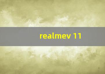 realmev 11